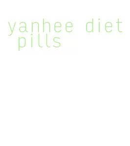 yanhee diet pills