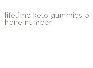 lifetime keto gummies phone number