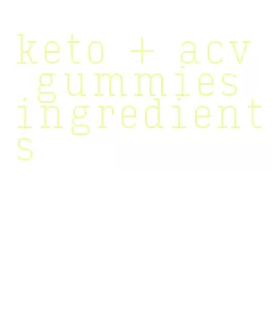 keto + acv gummies ingredients