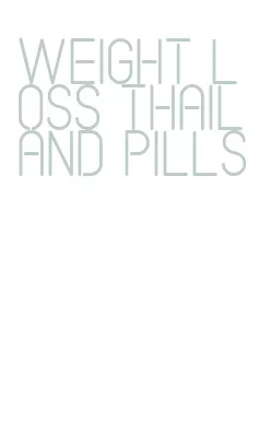 weight loss thailand pills
