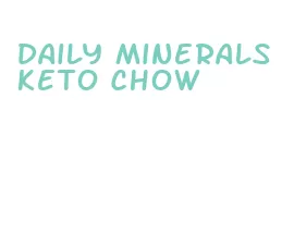 daily minerals keto chow