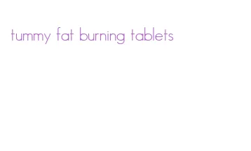 tummy fat burning tablets