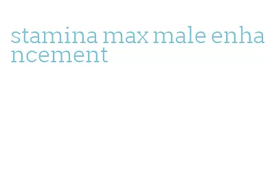 stamina max male enhancement