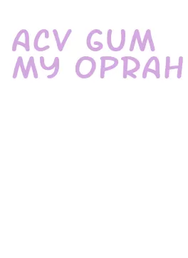 acv gummy oprah