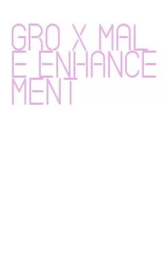 gro x male enhancement