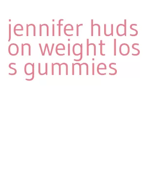 jennifer hudson weight loss gummies