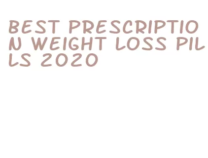 best prescription weight loss pills 2020