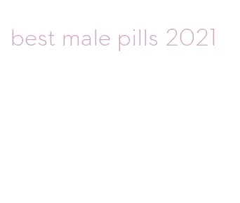 best male pills 2021