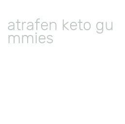 atrafen keto gummies
