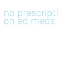 no prescription ed meds