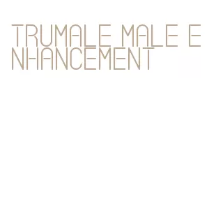 trumale male enhancement