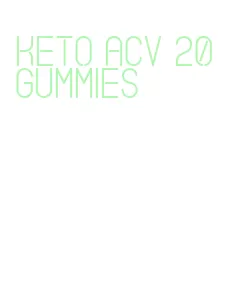 keto acv 20 gummies