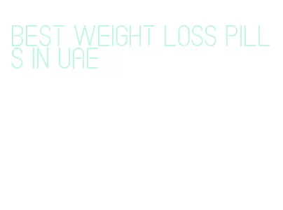 best weight loss pills in uae