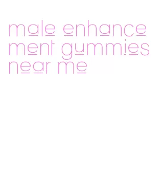 male enhancement gummies near me