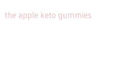 the apple keto gummies