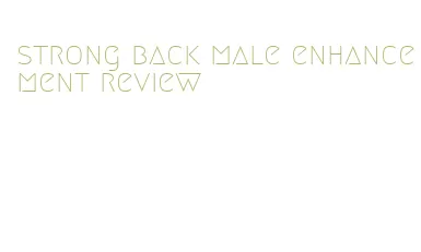 strong back male enhancement review