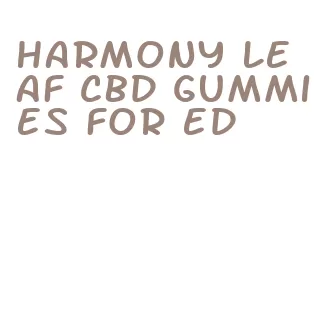 harmony leaf cbd gummies for ed