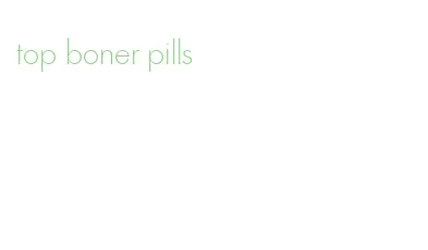 top boner pills
