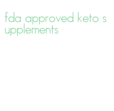 fda approved keto supplements