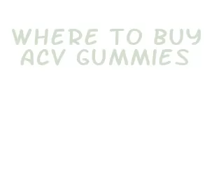 where to buy acv gummies