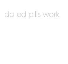 do ed pills work