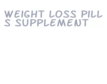 weight loss pills supplement