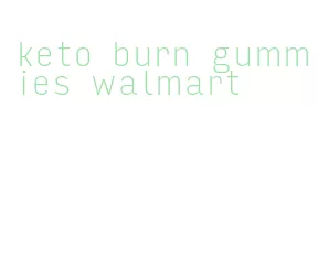 keto burn gummies walmart
