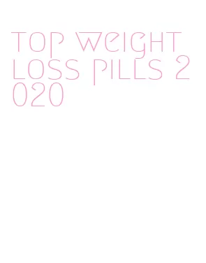 top weight loss pills 2020