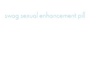 swag sexual enhancement pill