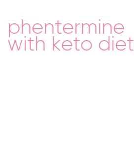 phentermine with keto diet