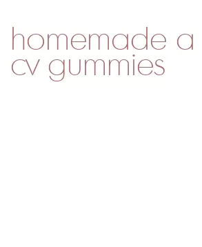 homemade acv gummies