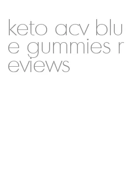 keto acv blue gummies reviews