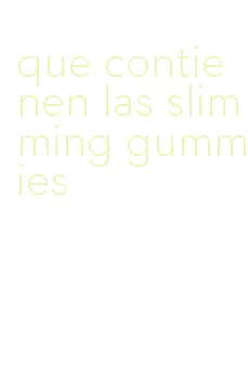 que contienen las slimming gummies