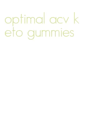 optimal acv keto gummies