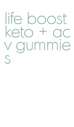 life boost keto + acv gummies
