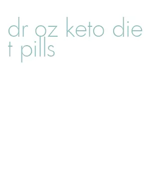 dr oz keto diet pills
