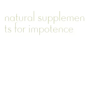 natural supplements for impotence