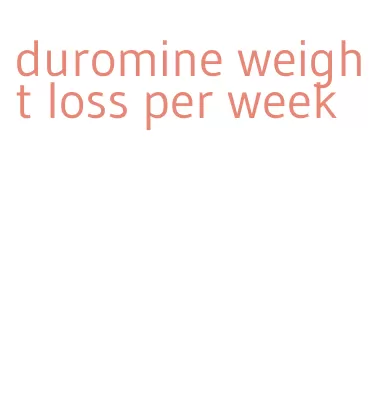 duromine weight loss per week