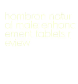 hombron natural male enhancement tablets review