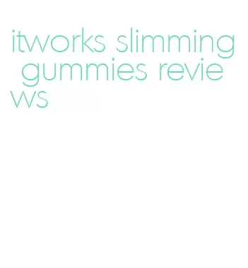 itworks slimming gummies reviews