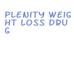 plenity weight loss drug