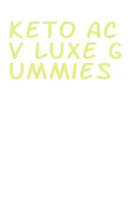 keto acv luxe gummies