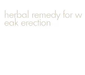 herbal remedy for weak erection