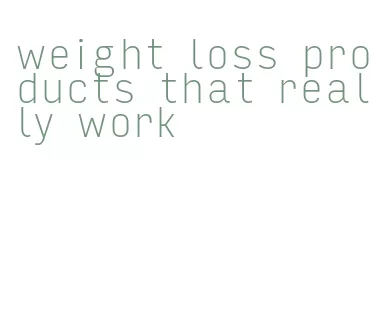 weight loss products that really work