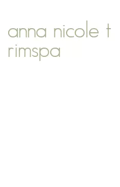 anna nicole trimspa