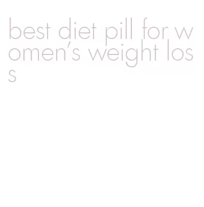 best diet pill for women's weight loss