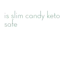 is slim candy keto safe