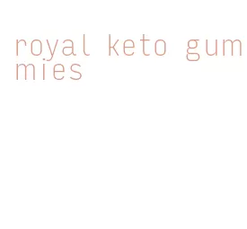 royal keto gummies