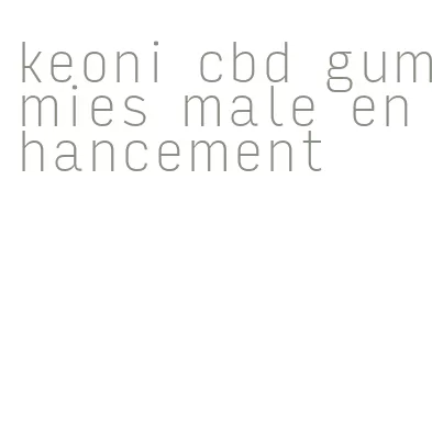 keoni cbd gummies male enhancement