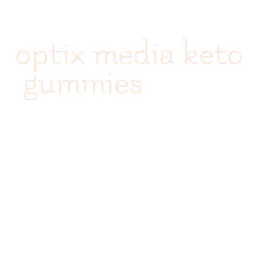 optix media keto gummies